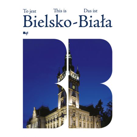 To jest Bielsko-Biała